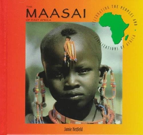 Cover of The Maasai of East Africa by Jamie Hetfield
