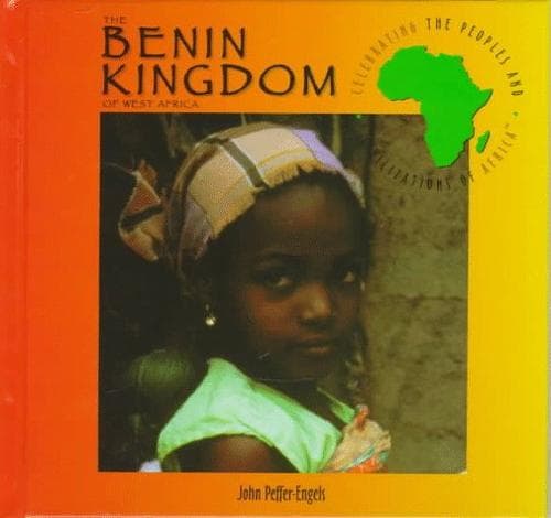 Cover of The Benin Kingdom of West Africa by John Peffer