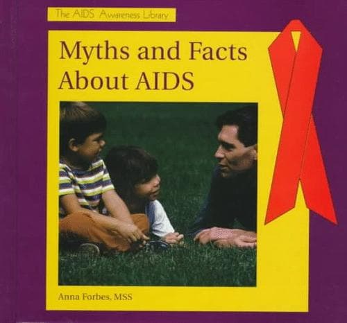 Cover of Myths and facts about AIDS by Forbes, Anna MSS