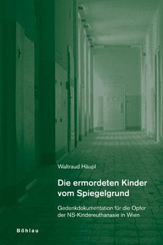 Cover of Die ermordeten Kinder vom Spiegelgrund by Waltraud Häupl