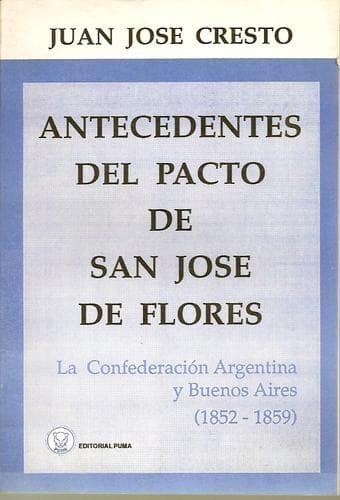 Cover of Antecedentes del Pacto de San José de Flores by Juan José Cresto