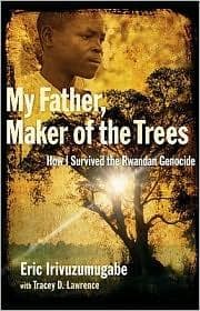 Cover of My father, maker of the trees by Eric Irivuzumugabe