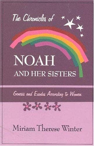 Cover of The chronicles of Noah and her sisters by Miriam Therese Winter