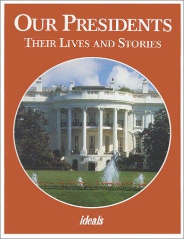 Cover of Our Presidents: Their Lives and Stories by Nancy J. Skarmeas