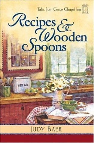 Cover of Recipes & Wooden Spoons (The Tales from Grace Chapel Inn Series #2) by Judy Baer