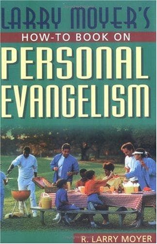 Cover of Larry Moyer's how-to book on personal evangelism by R. Larry Moyer