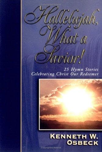 Cover of Hallelujah, What a Savior! by Kenneth W. Osbeck