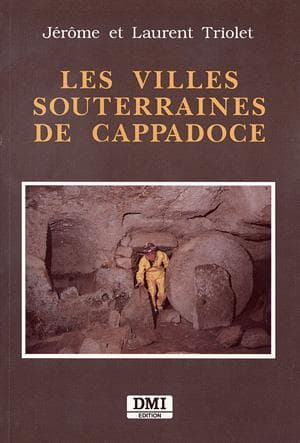 Cover of Les villes souterraines de Cappadoce by Jérôme Triolet