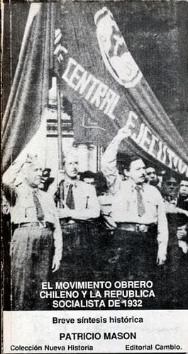 Cover of El movimiento obrero chileno y la república socialista de 1932 by Patricio Mason