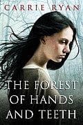 Cover of The Forest of Hands and Teeth by Carrie Ryan