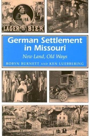 Cover of German settlement in Missouri by Robyn Burnett