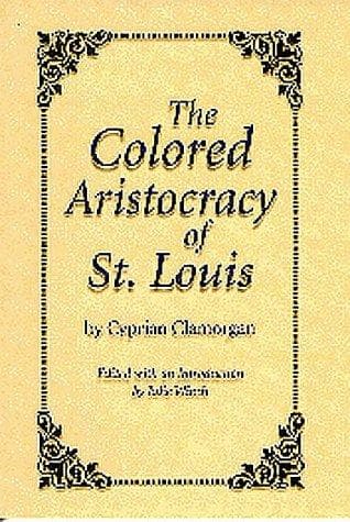 Cover of The colored aristocracy of St. Louis by Cyprian Clamorgan