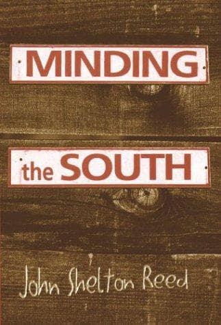Cover of Minding the South by John Shelton Reed