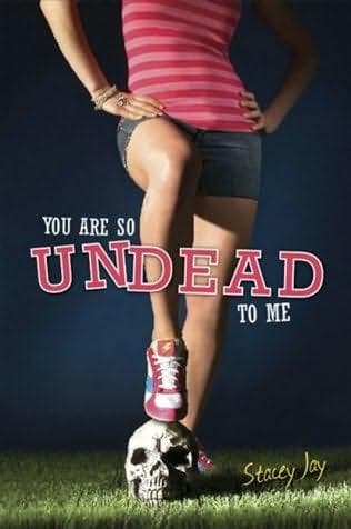 Cover of You are so undead to me by Stacey Jay