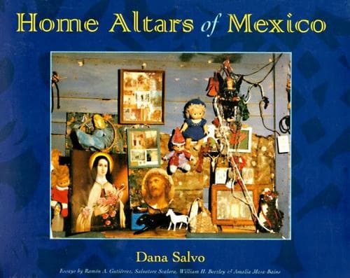 Cover of Home altars of Mexico by Ramón A. Gutiérrez