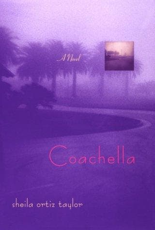 Cover of Coachella by Sheila Ortiz Taylor