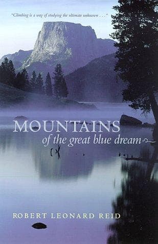 Cover of Mountains of the great blue dream by Robert Leonard Reid