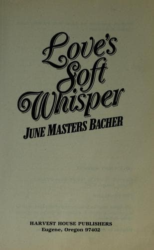 Cover of Love's Soft Whisper by June Masters Bacher