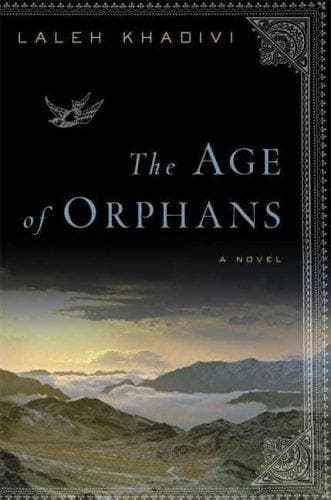 Cover of The Age of Orphans by Laleh Khadivi