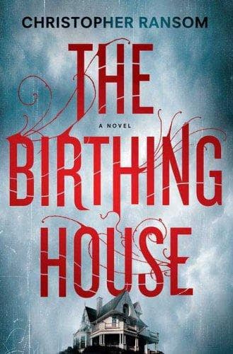 Cover of The birthing house by Christopher Ransom