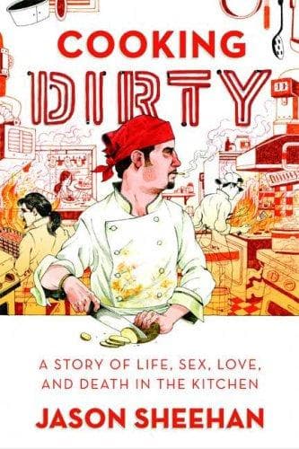 Cover of Cooking Dirty by Jason Sheehan