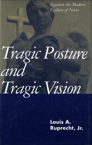 Cover of Tragic posture and tragic vision by Louis A. Ruprecht