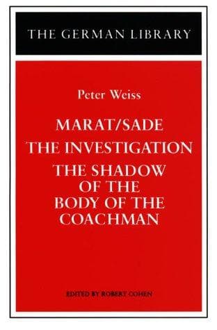 Cover of Marat/Sade ; The investigation ; and The shadow of the body of the coachman by Peter Weiss