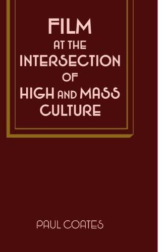 Cover of Film at the intersection of high and mass culture by Paul Coates