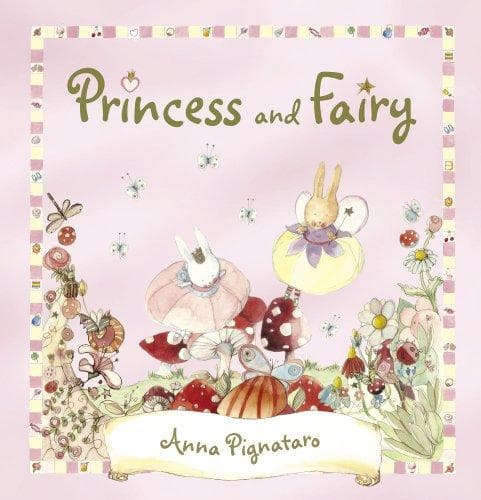 Cover of Princess and Fairy by Anna Pignataro