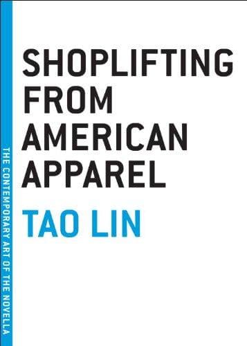Cover of Shoplifting from American apparel by Tao Lin