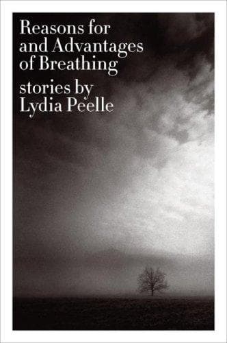 Cover of Reasons for and advantages of breathing by Lydia Peelle