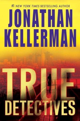 Cover of True Detectives by Jonathan Kellerman