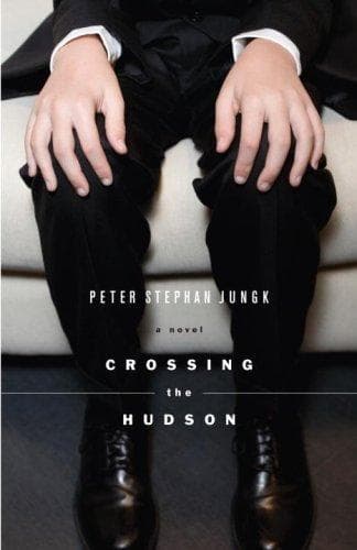 Cover of Crossing the Hudson by Peter Stephan Jungk