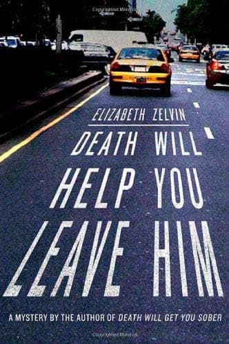 Cover of Death will help you leave him by Elizabeth Zelvin