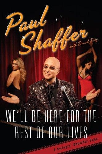 Cover of We'll be here for the rest of our lives by Paul Shaffer