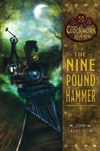Cover of The nine pound hammer by John Claude Bemis