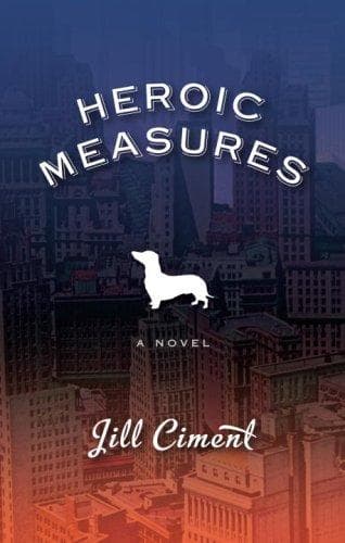 Cover of Heroic measures by Jill Ciment