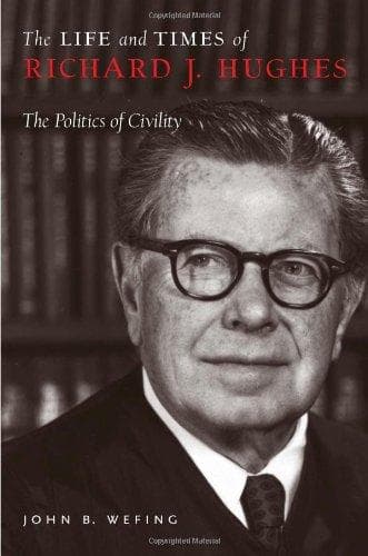Cover of The life and times of Richard J. Hughes by John B. Wefing