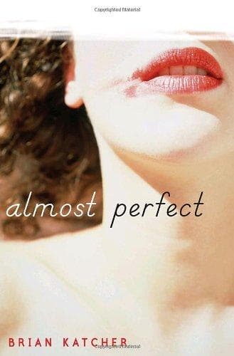 Cover of Almost Perfect by Brian Katcher