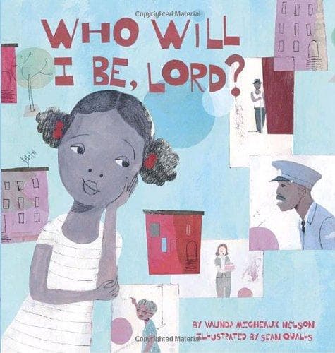 Cover of Who will I be, Lord? by Vaunda Micheaux Nelson
