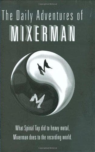 Cover of The daily adventures of Mixerman by Mixerman