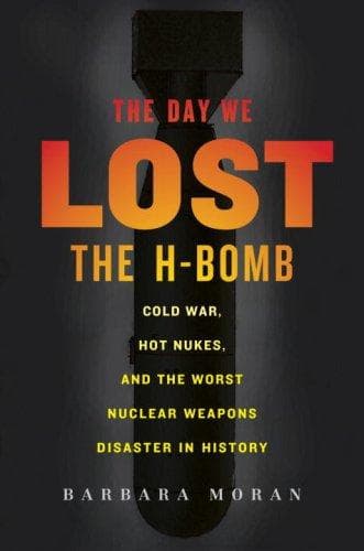 Cover of The day we lost the H-bomb by Barbara Moran