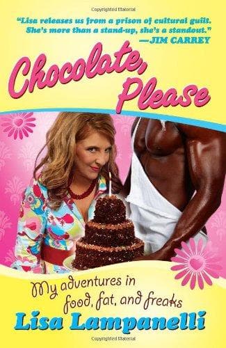 Cover of Chocolate, Please by Lisa Lampanelli