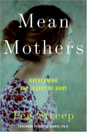 Cover of Mean mothers by Peg Streep