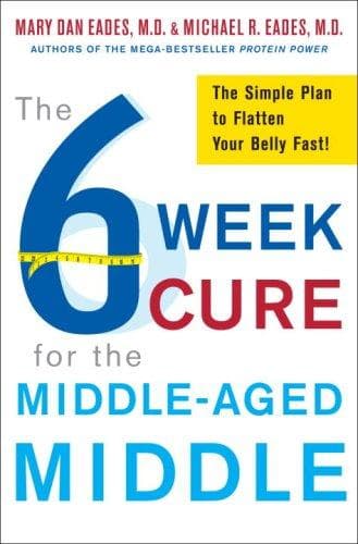 Cover of The 6-week cure for the middle-aged middle by Michael R. Eades