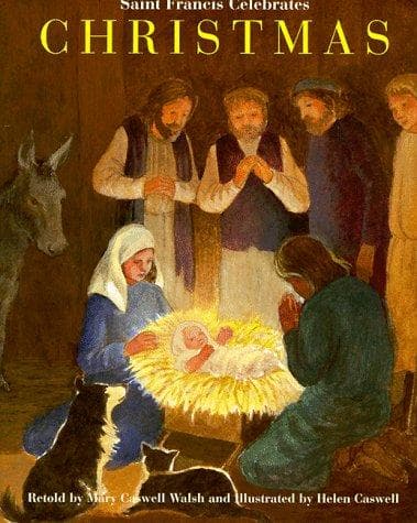 Cover of Saint Francis celebrates Christmas by Mary Caswell Walsh