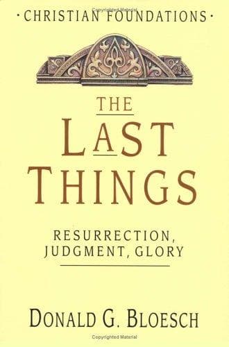 Cover of The Last Things by Donald G. Bloesch