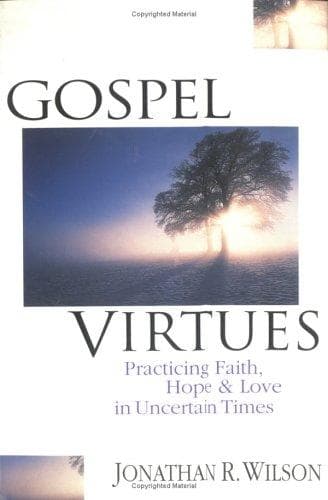 Cover of Gospel virtues by Jonathan R. Wilson