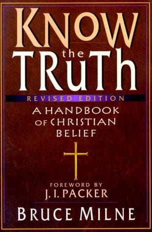Cover of Know the truth by Bruce Milne