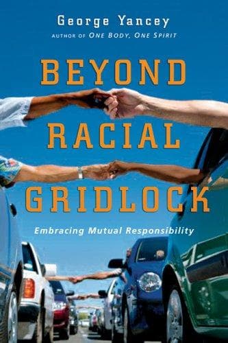 Cover of Beyond racial gridlock by George A. Yancey